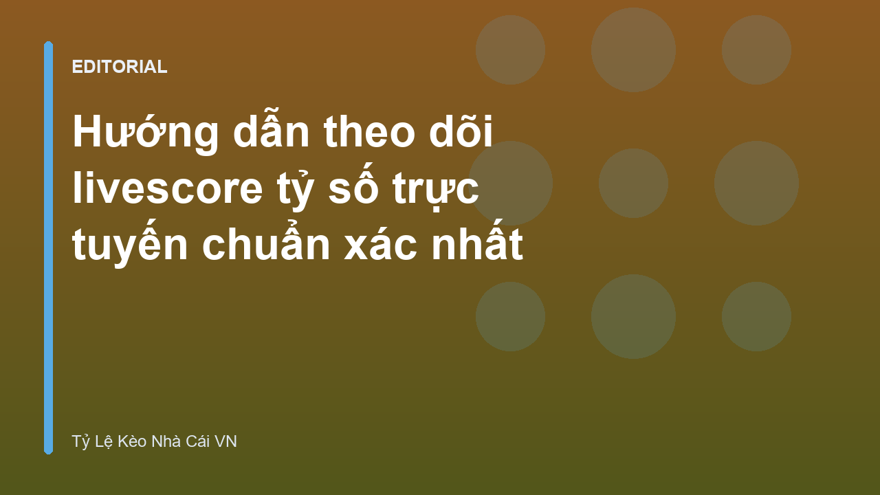 Theo dõi livescore tỷ số trực tuyến trên màn hình máy tính