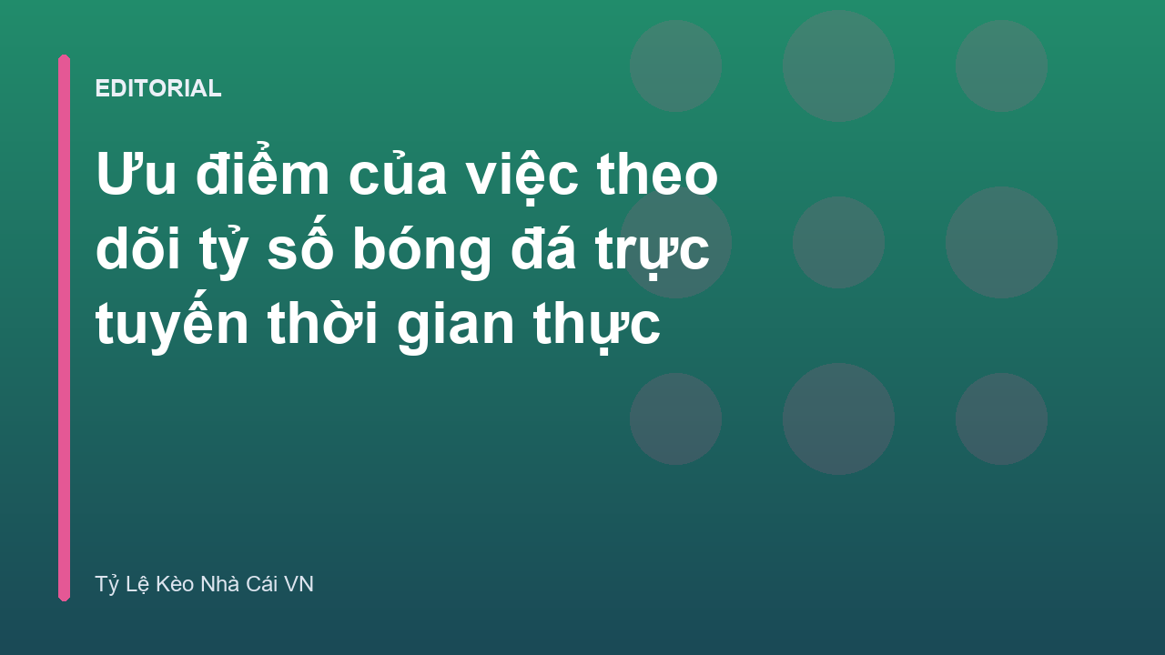 Theo dõi tỷ số bóng đá trực tuyến trên điện thoại